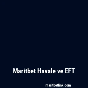 Maritbet Havale ve EFT