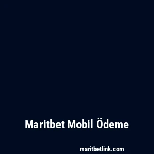 Maritbet Mobil Ödeme
