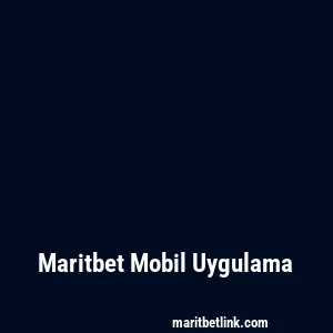 Maritbet Mobil Uygulama