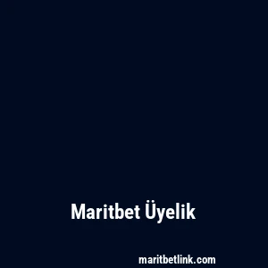 Maritbet Üyelik