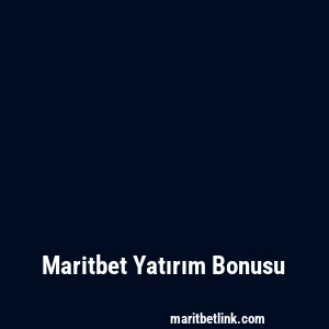 Maritbet Yatırım Bonusu